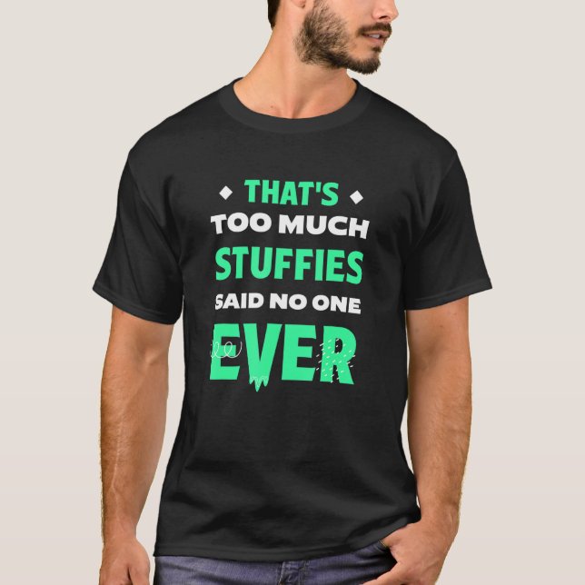 Das ist zu viel Stuffies Funny Seafood Spaß Stuff T-Shirt (Vorderseite)