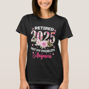 Das Jahr 2025 erschöpft, nicht mein Problem, noch T-Shirt