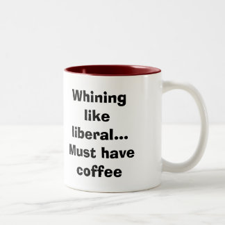 Das Jammern wie Liberaler… muss Kaffee trinken Zweifarbige Tasse