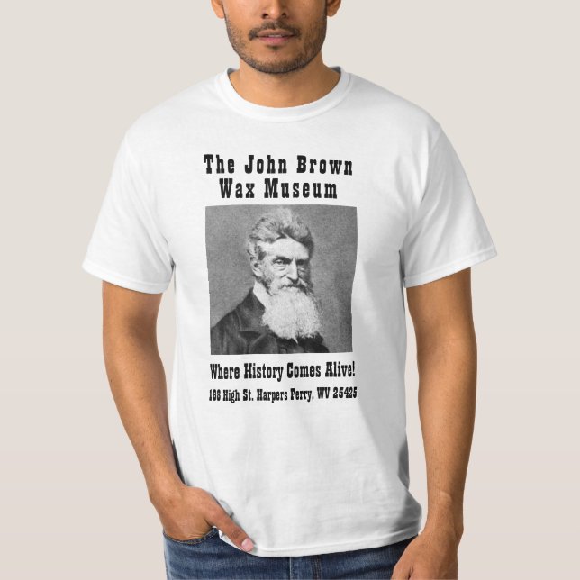 Das John Brown Wax Museum T-Shirt (Vorderseite)