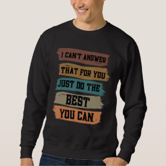 Das kann ich dir nicht antworten, wenn du nur die sweatshirt