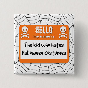 Das Kind, das Halloween-Kostüme hasst Name-Tag Button