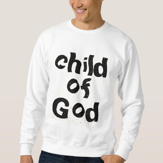 Das Kind Gottes Bibelzitat weiß Sweatshirt (Vorderseite)