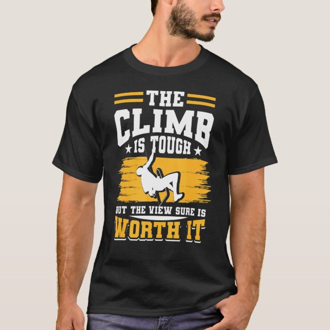 Das Klima ist recht steil, aber die Aussicht ist s T-Shirt (Vorderseite)