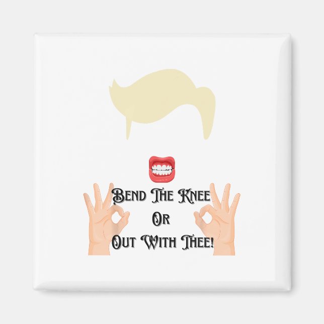 Das Knie beugen oder raus mit dir Trump Potus USA Magnet (Vorne)