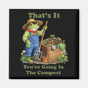 Das kommt auf den Komposthaufen, Mama Gartenarbeit Magnet