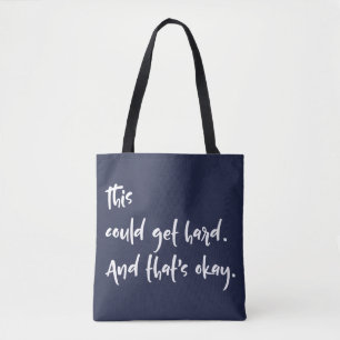 "Das könnte hart werden. Und das ist okay." Typogr Tasche