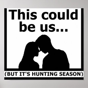 Das Könnte Uns Sein Lustiges Jagdposter Poster
