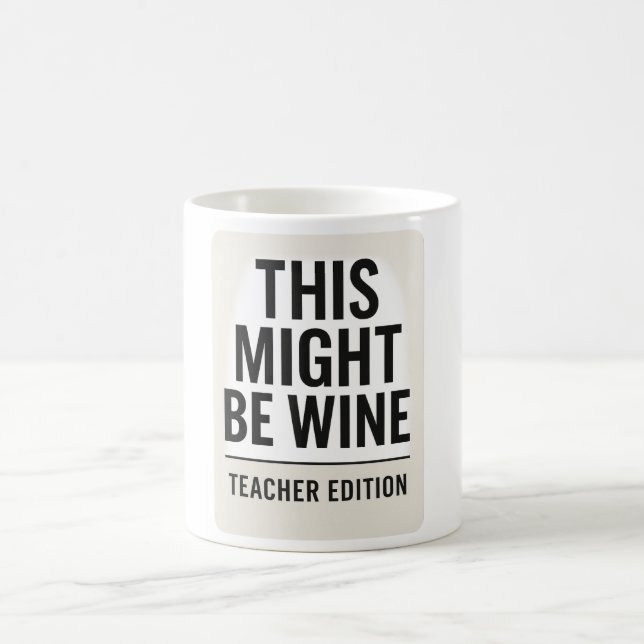Das könnte Wein sein - Funny Teacher Tasse Zitat (Mittel)
