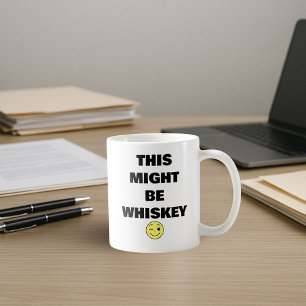 Das könnte Whiskey sein - Lustig Kaffeetasse