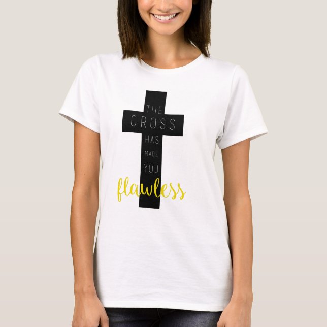 Das Kreuz hat Sie fehlerlos - christliches Shirt (Vorderseite)