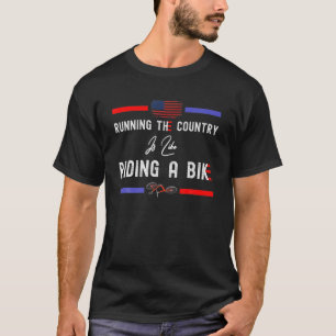Das Land zu rennen ist wie ein Fahrrad zu reiten, T-Shirt