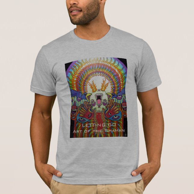 Das Lassen gehen ~ Kunst des Shaman T-Shirt (Vorderseite)