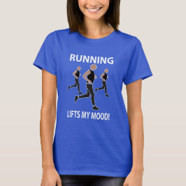 Das Laufen hebt meine Stimmung ab T-Shirt