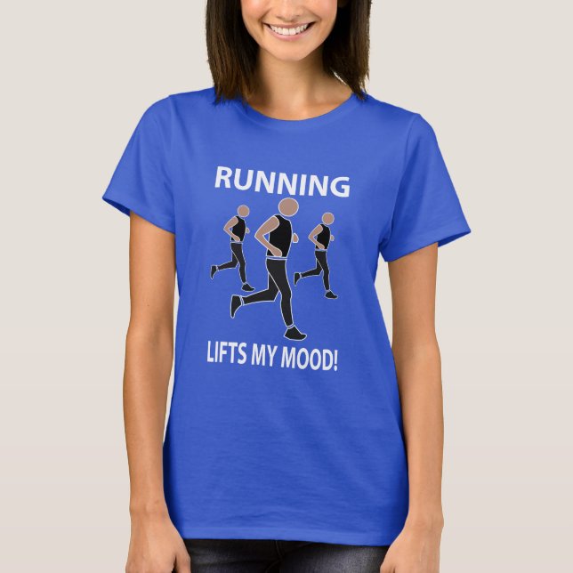 Das Laufen hebt meine Stimmung ab T-Shirt (Vorderseite)