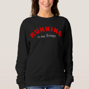 Das Laufen ist mein HeilValentinstag für Läufer Sweatshirt