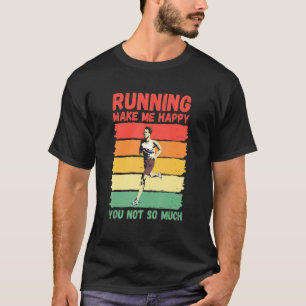 Das Laufen macht mich glücklich, dass du nicht so T-Shirt