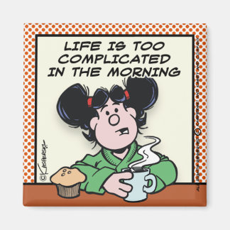 Das Leben am Morgen Magnet
