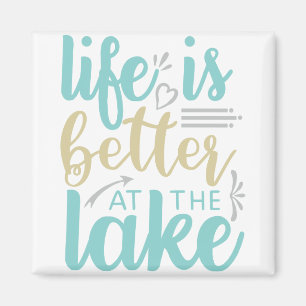 Das Leben am See ist besser Magnet