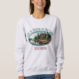 Das Leben am See ist besser Sweatshirt