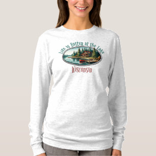 Das Leben am See ist besser T-Shirt