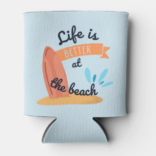 Das Leben am Strand ist besser Dosenkühler