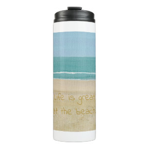 Das Leben am Strand ist großartig, die Ozeane und  Thermosbecher
