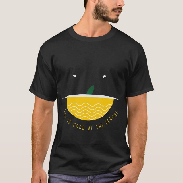 Das Leben am Strand ist gut T-Shirt (Vorderseite)