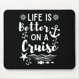 Das Leben auf einem Kreuzfahrtschiff ist besser fü Mousepad