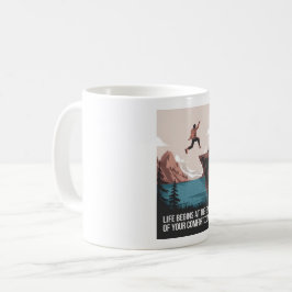 Das Leben beginnt am Ende Ihrer Komfortzone Kaffeetasse