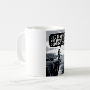 Das Leben beginnt am Ende Ihrer Komfortzone Kaffeetasse