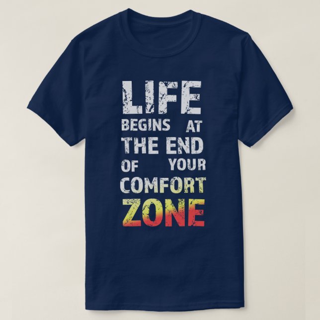 Das Leben beginnt am Ende Ihres Komforts Zone 2 T-Shirt (Design vorne)