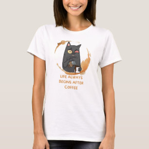 Das Leben beginnt immer nach dem Kaffee T-Shirt