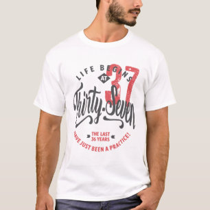 Das Leben beginnt mit 37   37. Geburtstag T - Shir T-Shirt