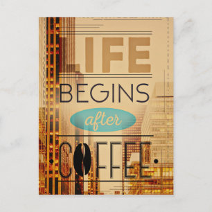 Das Leben beginnt nach dem Coffee-Coffein-Addict Postkarte