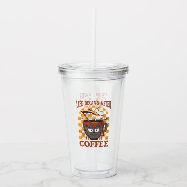 Das Leben beginnt nach dem Kaffee Acryltrinkbecher (Vorderseite)
