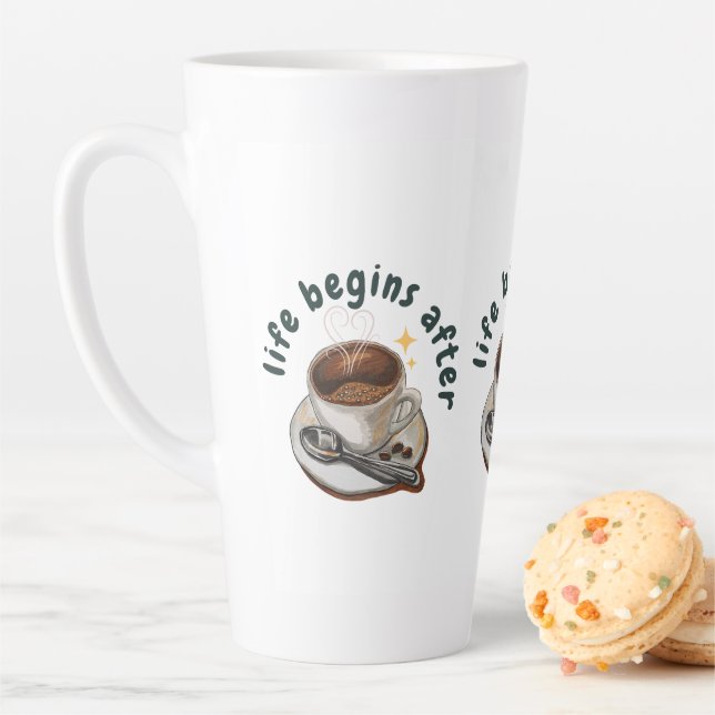 Das Leben beginnt nach dem Kaffee Milchtasse (Beispiel)