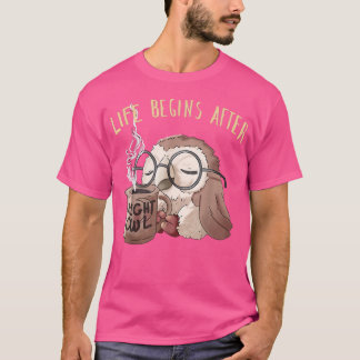 Das Leben beginnt nach dem Kaffee Niedliche Nacht T-Shirt