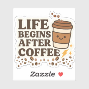 Das Leben beginnt nach dem Kaffee - Niedlicher Kaf Aufkleber