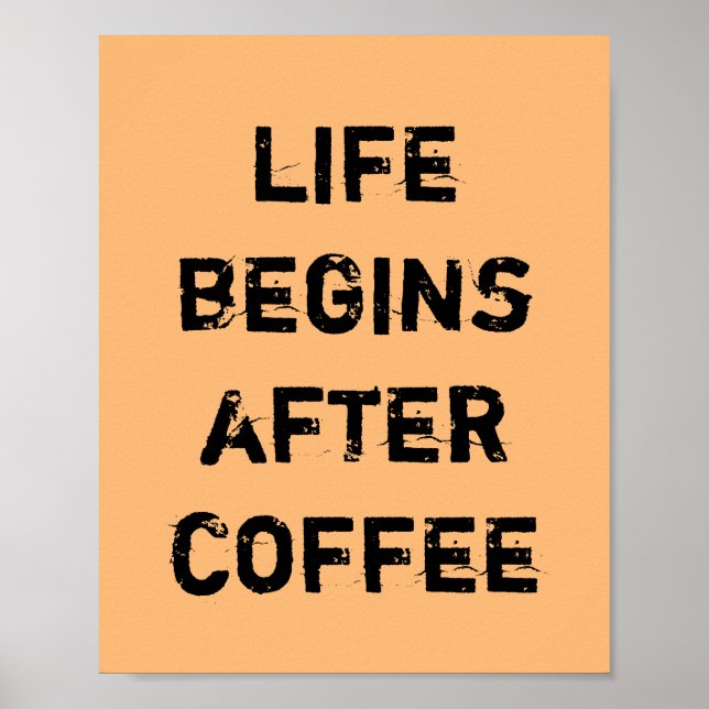 DAS LEBEN BEGINNT NACH DEM KAFFEE. POSTER (Vorne)