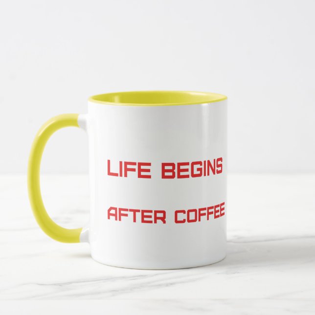 Das Leben beginnt nach dem Kaffee Tasse (Links)