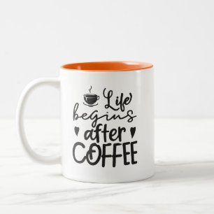 Das Leben beginnt nach dem Kaffee Zweifarbige Tasse