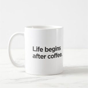 Das Leben beginnt nach Kaffeetasse