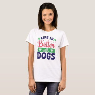 Das Leben bei Hunden ist besser, bei Hunden Mama T T-Shirt