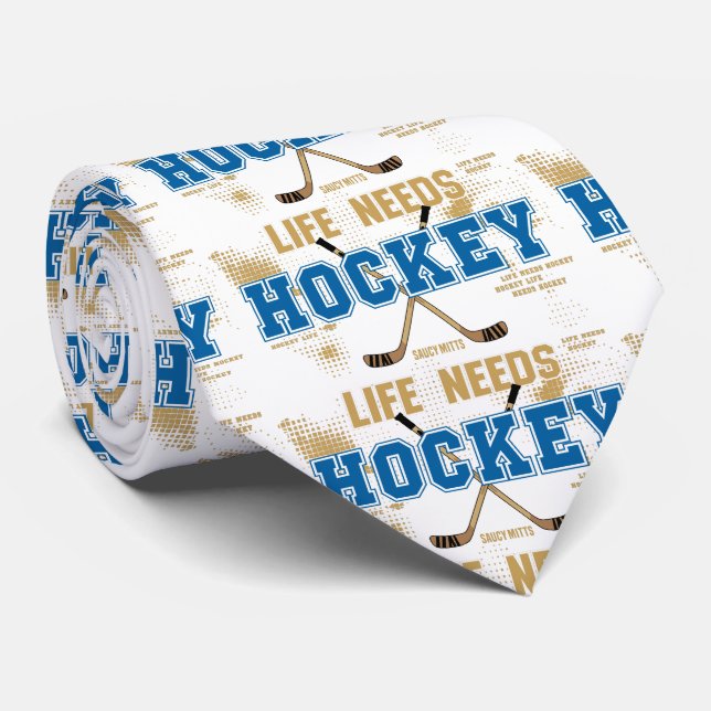 Das Leben benötigt Hockey Krawatte (Gerollt)
