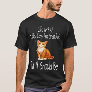 Das Leben besteht nicht nur aus Katzen und Enkelki T-Shirt