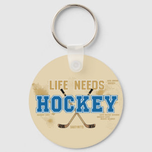 Das Leben braucht Hockey Schlüsselanhänger
