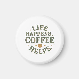 Das Leben bringt Kaffee zu Vintagem Angebotsdesign Magnet