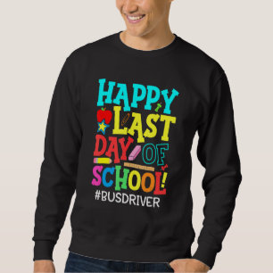 Das Leben der Busfahrer am letzten Schulsommer Sweatshirt