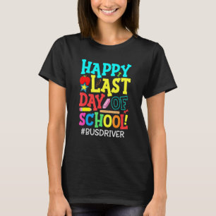 Das Leben der Busfahrer am letzten Schulsommer T-Shirt